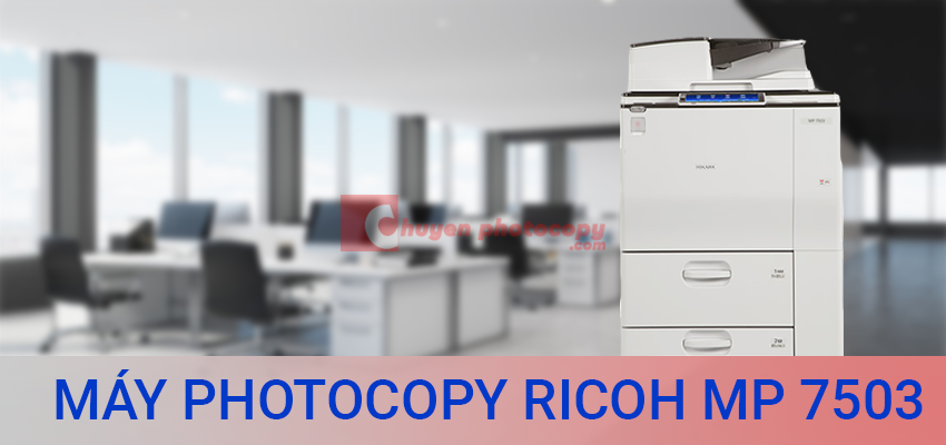 Máy photocopy Ricoh MP 7503 giá rẻ