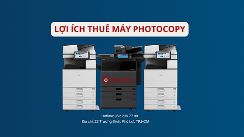 Lợi ích thuê máy photocopy